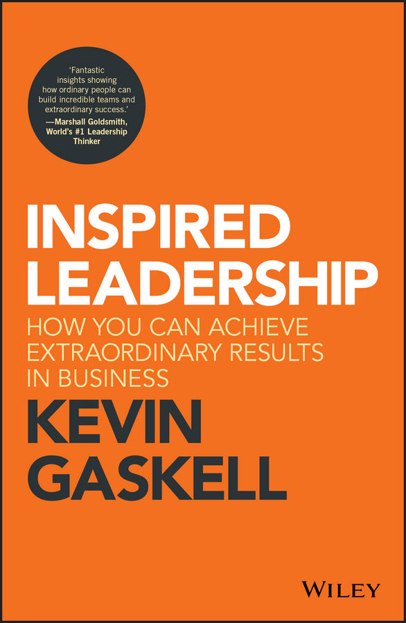 Inspired leadership - how you can achieve extraordinary results in business Ebook